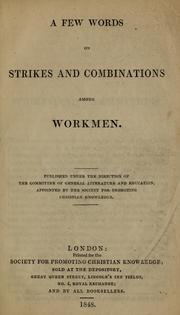 Cover of: A few words on strikes and combinations among workmen