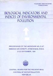Cover of: Biological indicators and indices of environmental pollution: New Delhi, India