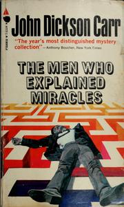 Cover of: The men who explained miracles by John Dickson Carr