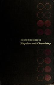 Cover of: Introduction to physics and chemistry