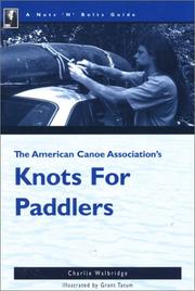 Cover of: The Nuts 'N' Bolts Guide to the American Canoe Association's Knots for Paddlers (Nuts 'n' Bolts Guide)