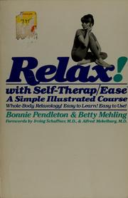 Cover of: Relax! with Self-Therap/Ease: a simple illustrated course