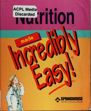 Cover of: Nutrition made incredibly easy