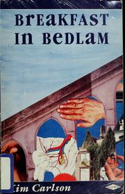 Cover of: Breakfast in bedlam by Kim Carlson