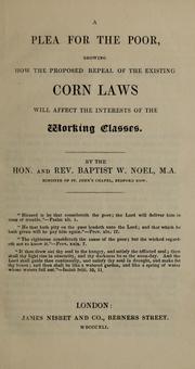 Cover of: A plea for the poor: showing how the proposed repeal of the existing corn laws will affect the interests of the working classes