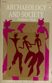Cover of: Archaeology and society by Grahame Clark