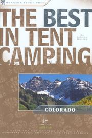 Cover of: The best in tent camping, Colorado: a guide for car campers who hate RVs, concrete slabs, and loud portable stereos