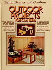 Cover of: Outdoor projects you can build by Better homes and gardens