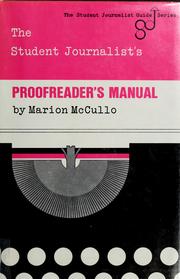 Cover of: The student journalist's proofreader's manual by Marion (Biggs) McCullo