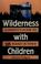 Cover of: Wilderness with children