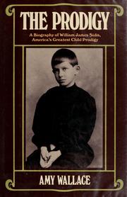 Cover of: The Prodigy: A Biography of William James Sidis, America's Greatest Child Prodigy