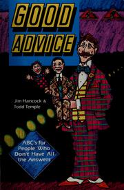 Cover of: Good advice: ABCs for people who don't have all the answers
