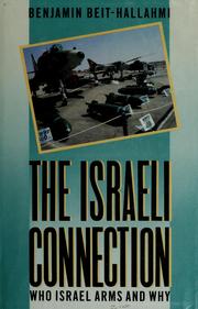 Cover of: The Israeli connection: who Israel arms and why