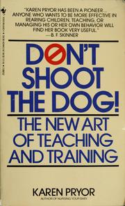 Cover of: Don't shoot the dog!: the new art of teaching and training