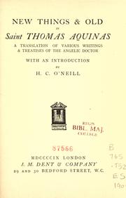 Cover of: New things & old in Saint Thomas Aquinas: a translation of various writings & treatises of the angelic doctor