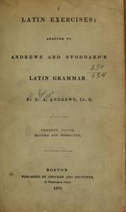 Cover of: Latin exercises: adapted to Andrews and Stoddard's Latin grammar .