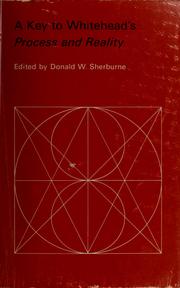 A key to Whitehead's Process and reality by Donald W. Sherburne