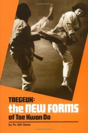 Cover of: Taegeuk: the new forms of Tae Kwon Do