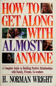 Cover of: How to get along with almost anyone by H. Norman Wright