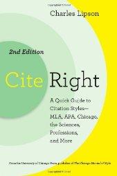 Cover of: Cite right: a quick guide to citation styles--MLA, APA, Chicago, the sciences, professions, and more