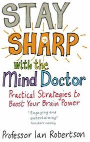 Stay sharp with the mind doctor : practical strategies to boost your brain power