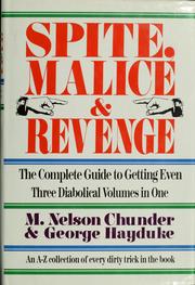 Cover of: Spite, malice & revenge: an A-Z collection of every dirty trick in the book