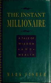 Cover of: The instant millionaire by Mark Fisher