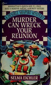 Cover of: Murder can wreck your reunion: a Desiree Shapiro mystery