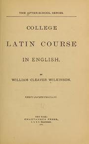 Cover of: College Latin course in English. by William Cleaver Wilkinson