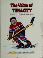 Cover of: The value of tenacity: the story of Maurice Richard