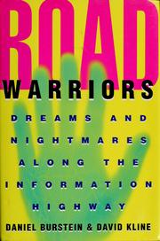 Cover of: Road warriors: dreams and nightmares along the information highway