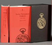 Swiss timepiece makers, 1775-1975 by Kathleen H. Pritchard