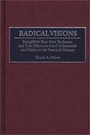 Cover of: Radical Visions: Stringfellow Barr, Scott Buchanan, and Their Efforts on behalf of Education and Politics in the Twentieth Century