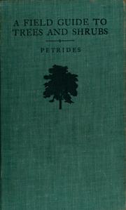 Cover of: A field guide to trees and shrubs by George A. Petrides