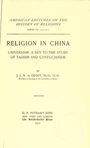 Cover of: Religion in China: universism : a key to the study of Taoism and Confucianism