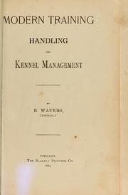 Modern training, handling, and kennel management by Bernard Waters