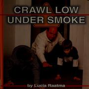 Cover of: Crawl low under smoke