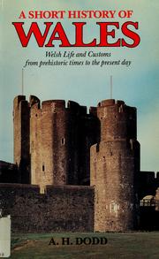 Cover of: A short history of Wales: Welsh life and customs from prehistoric times to the present day