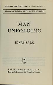 Man unfolding by Jonas Salk