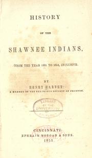 Cover of: History of the Shawnee Indians, from the year 1681 to 1854, inclusive.