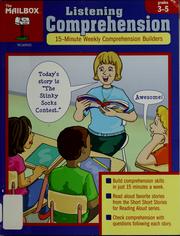 Cover of: Listening comprehension: Grades 3-5 : one 15-minute comprehension builder for every week of the school year