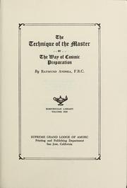 Cover of: The technique of the master: or, The way of cosmic preparation