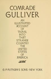 Cover of: Comrade Gulliver: an illustrated account of travel into that strange country, the United States of America