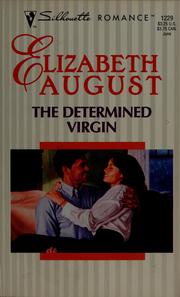 Cover of: The determined virgin by Elizabeth August
