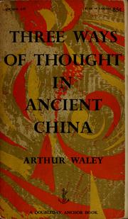 Cover of: Three ways of thought in ancient China. by Arthur Waley, Arthur Waley