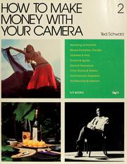 How to make money with your camera by Schwarz, Ted