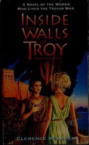 Cover of: Inside the walls of Troy by Clemence McLaren