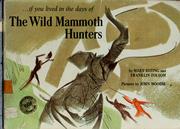Cover of: If you lived in the days of the wild mammoth hunters