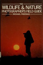 Cover of: The wildlife & nature photographer's field guide