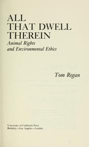 Cover of: All that dwell therein by Tom Regan